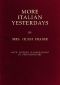 [Gutenberg 55240] • More Italian Yesterdays